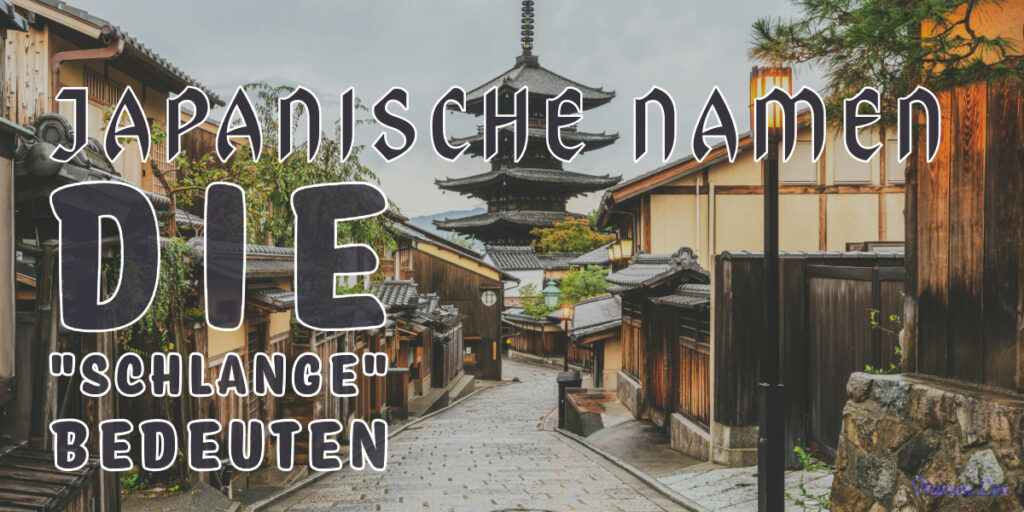 Über 350 Japanische Namen, die "Schlange" bedeuten 🐍