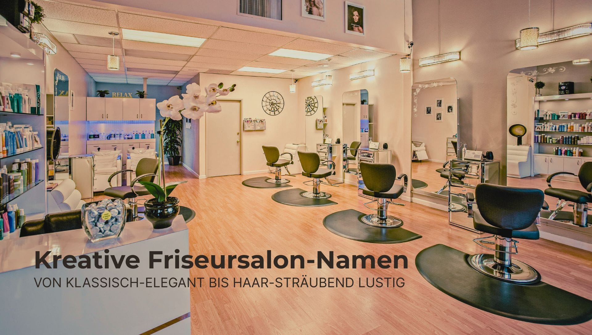 Kreative Friseursalon-Namen: Von klassisch-elegant bis haar-sträubend lustig